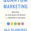 Quantum Marketing: Mastering the New Marketing Mindset for T