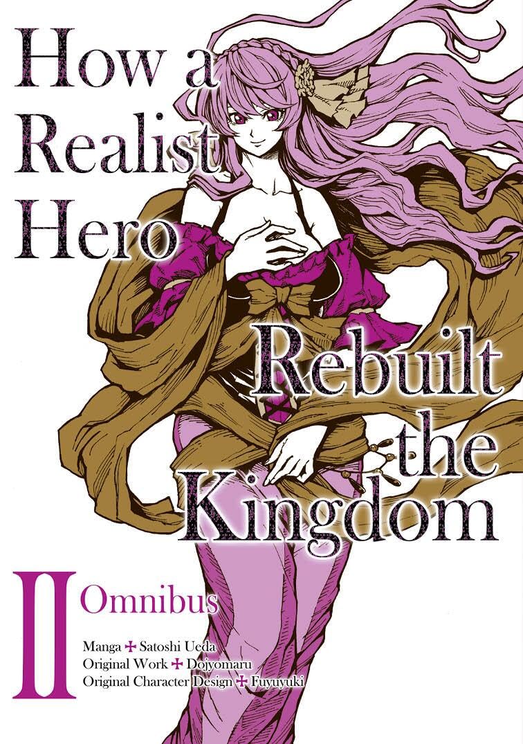How a Realist Hero Rebuilt the Kingdom (Manga): Omnibus 2 (Volume 2)
