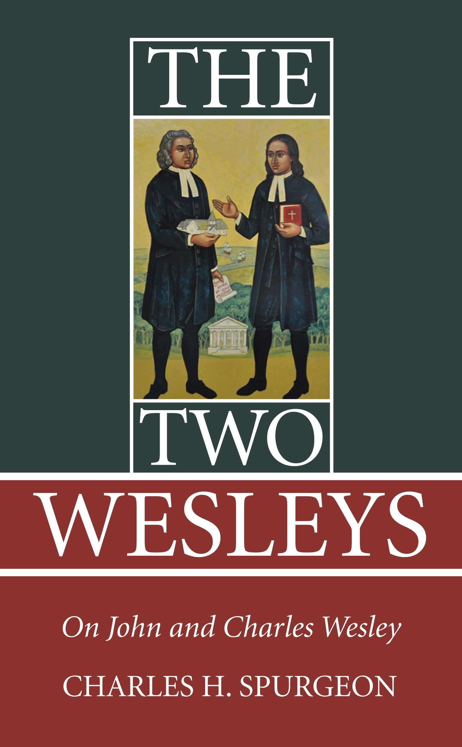 The Two Wesleys: On John and Charles Wesley