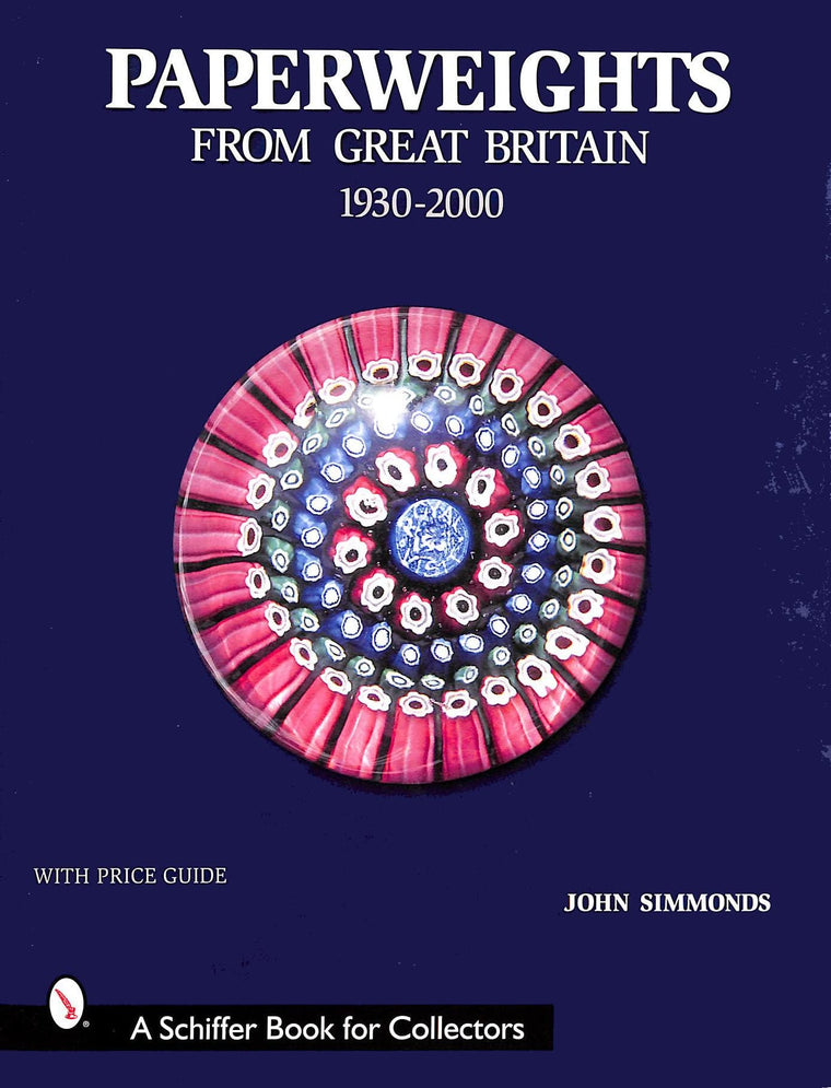 Paperweight from Great Britain: 1930-2000 (Schiffer Book for Collectors)