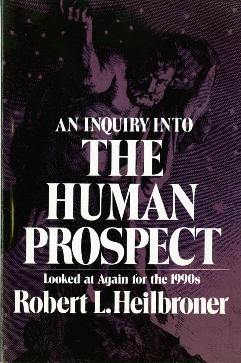 An Inquiry into the Human Prospect: Looked at Again for the