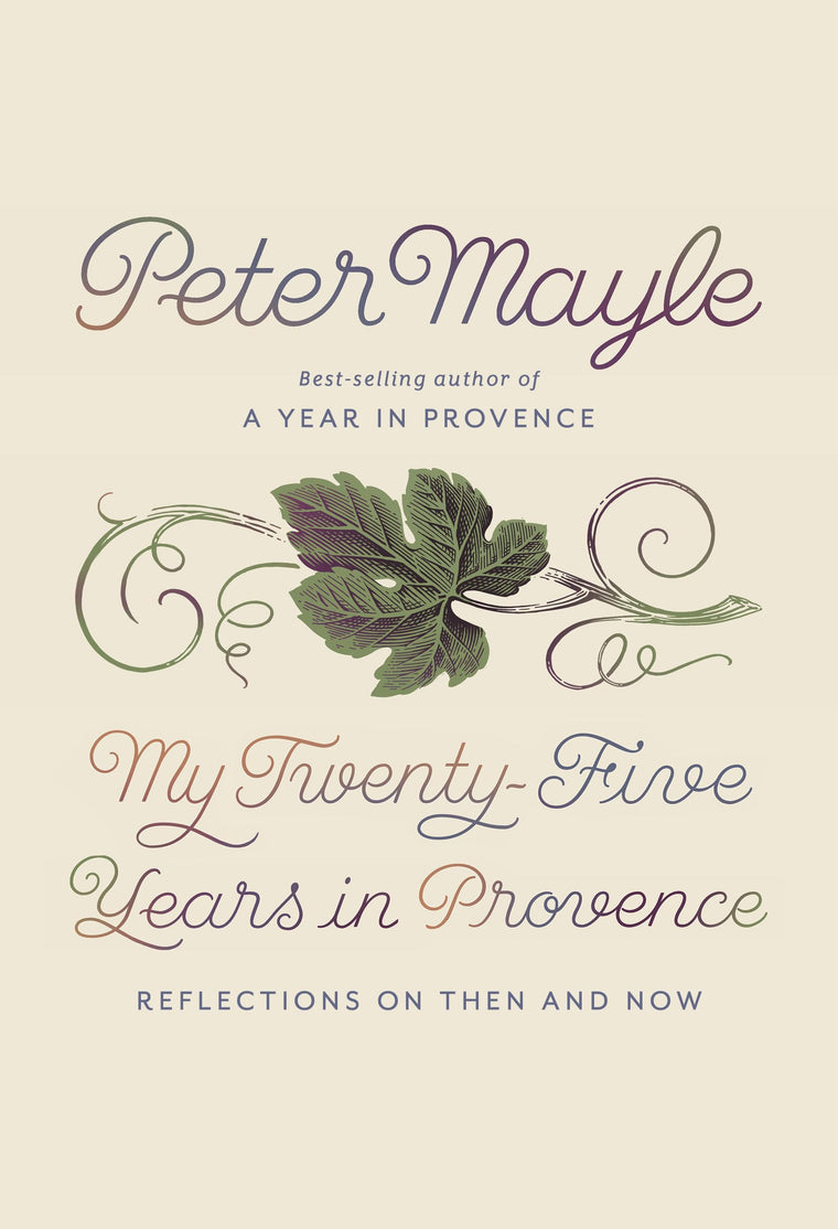 My Twenty-Five Years in Provence: Reflections on Then and No