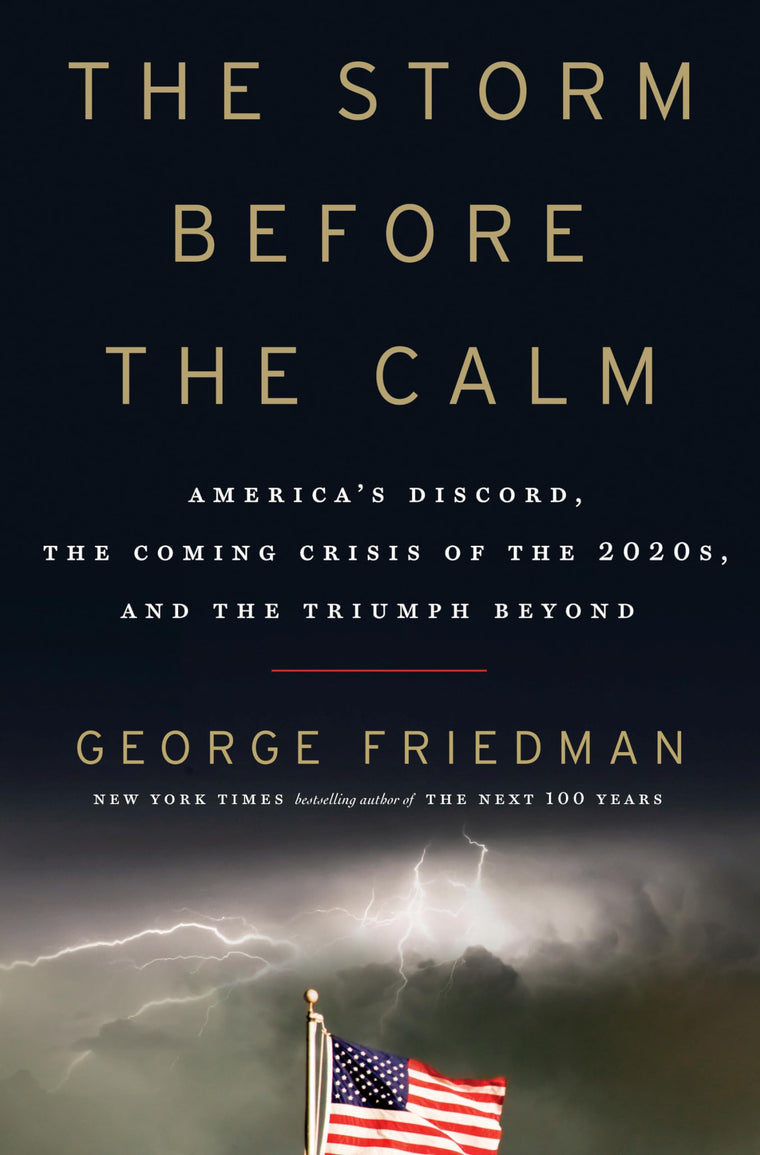 The Storm Before the Calm: America's Discord, the Coming Cri