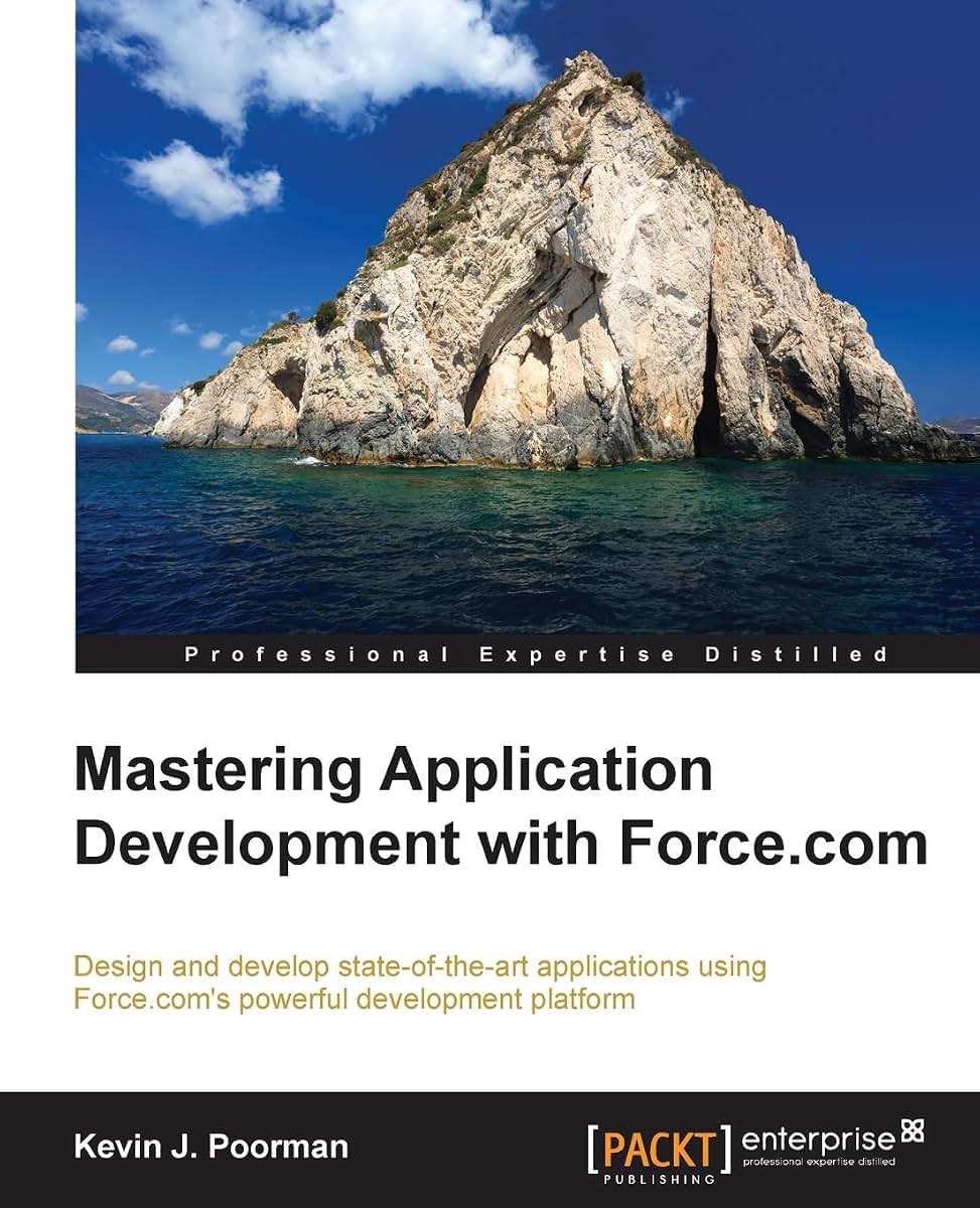 Mastering Application Development With Force.com