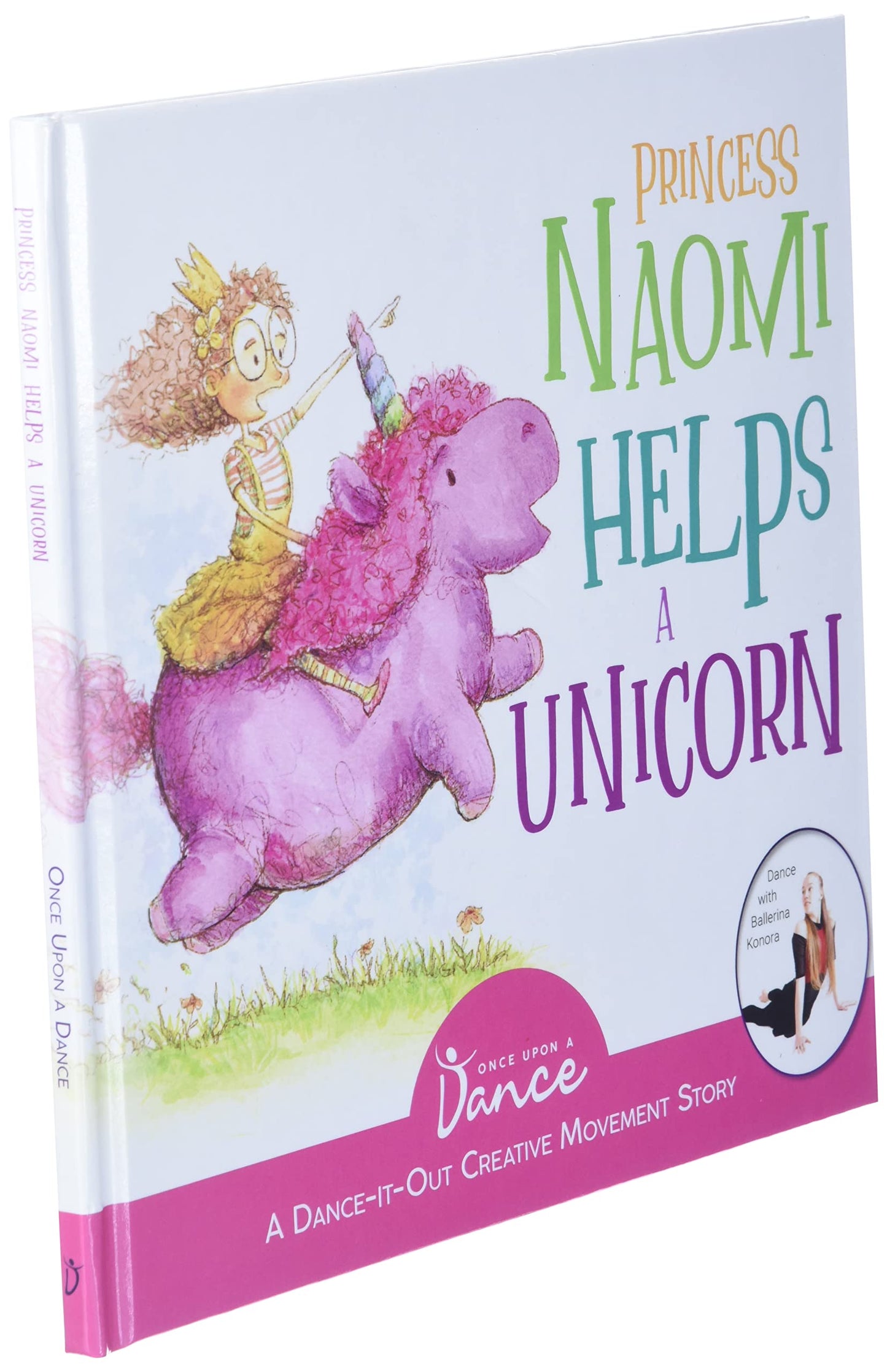 Princess Naomi Helps a Unicorn: A Dance-It-Out Creative Movement Story for Young Movers
