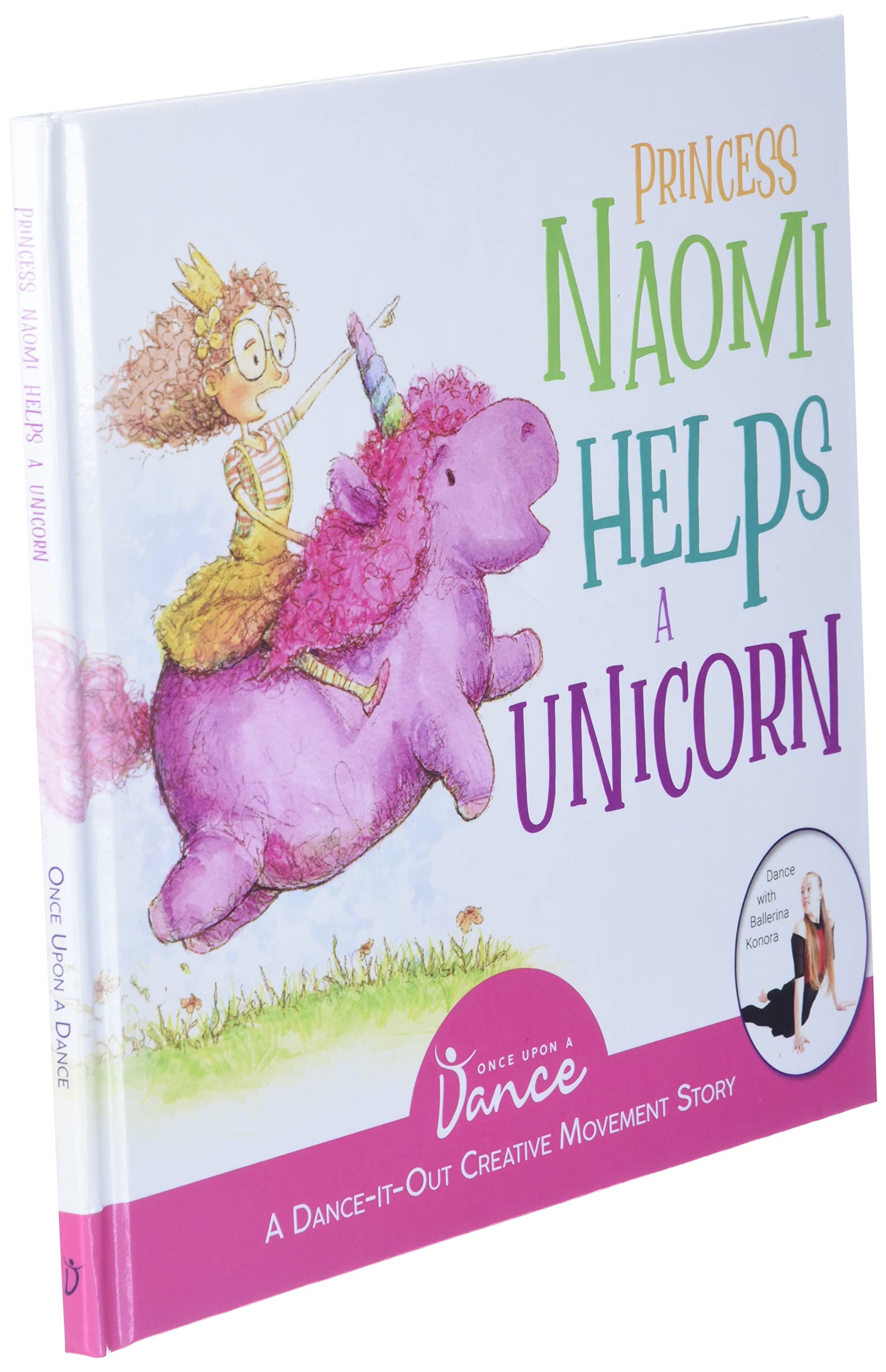 Princess Naomi Helps a Unicorn: A Dance-It-Out Creative Movement Story for Young Movers