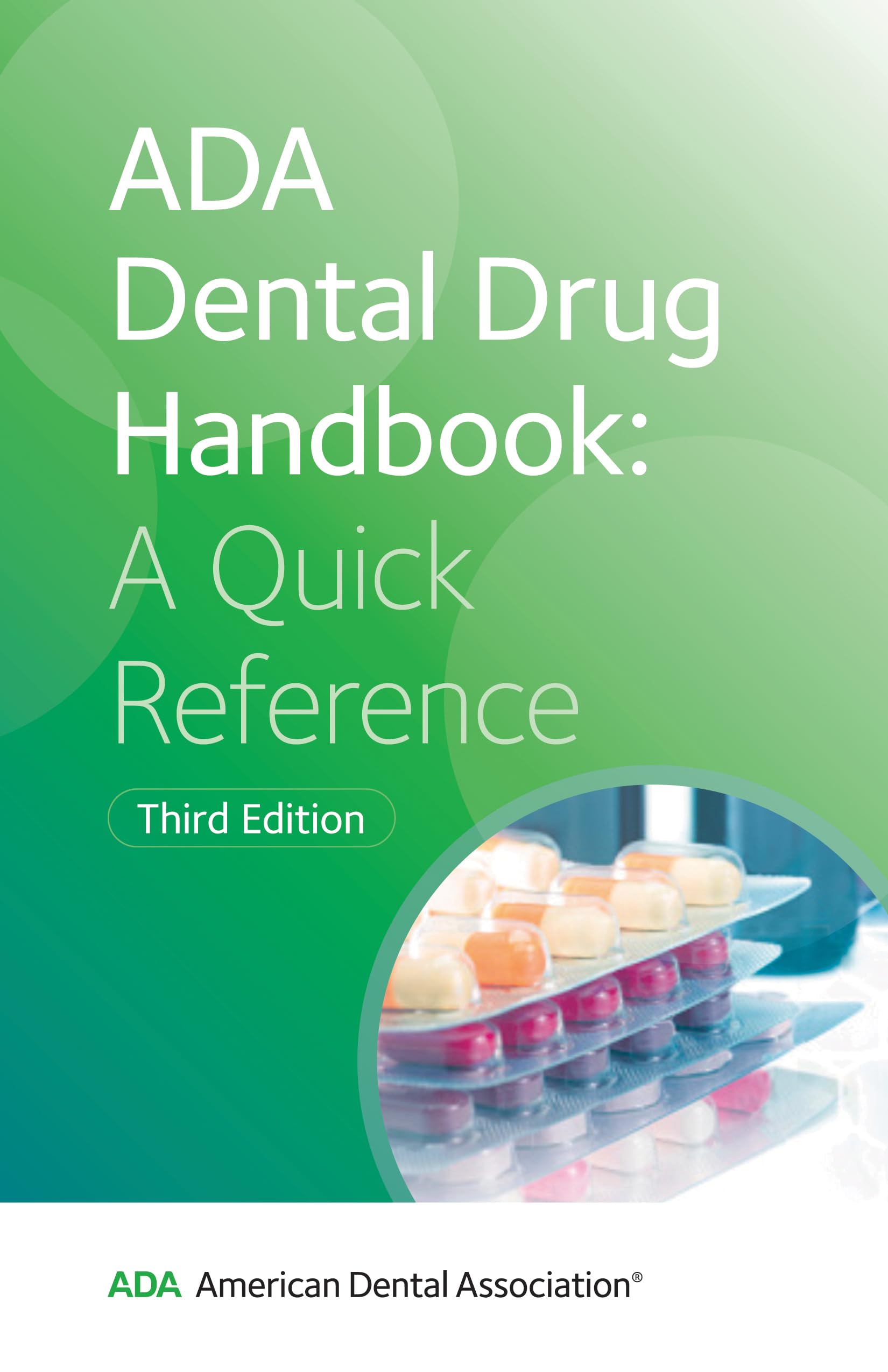 ADA Dental Drug Handbook: A Quick Reference 3rd Edition