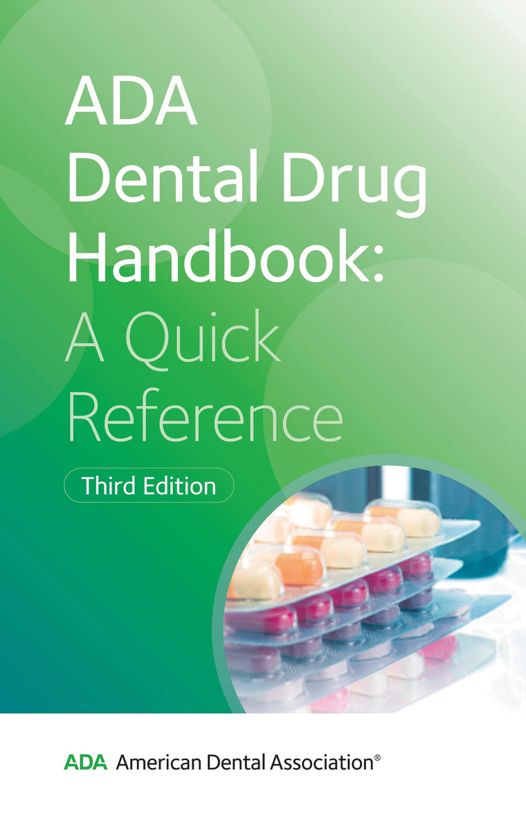 ADA Dental Drug Handbook: A Quick Reference 3rd Edition