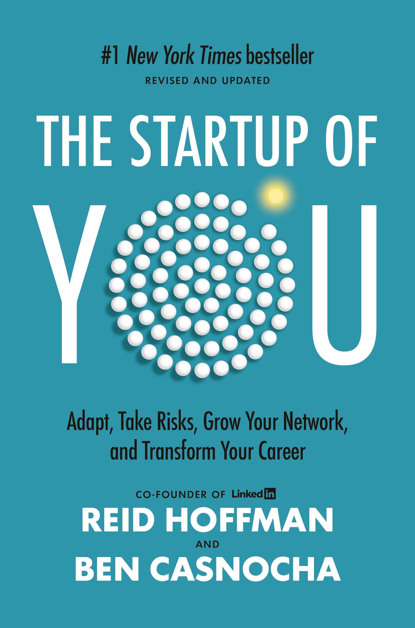The Startup of You (Revised and Updated): Adapt, Take Risks