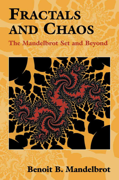 Fractals and Chaos: The Mandelbrot Set and Beyond