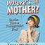 Where's the Mother?: Stories from a Transgender Dad