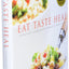 Eat-Taste-Heal: An Ayurvedic Cookbook for Modern Living