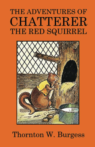 The Adventures of Chatterer the Red Squirrel
