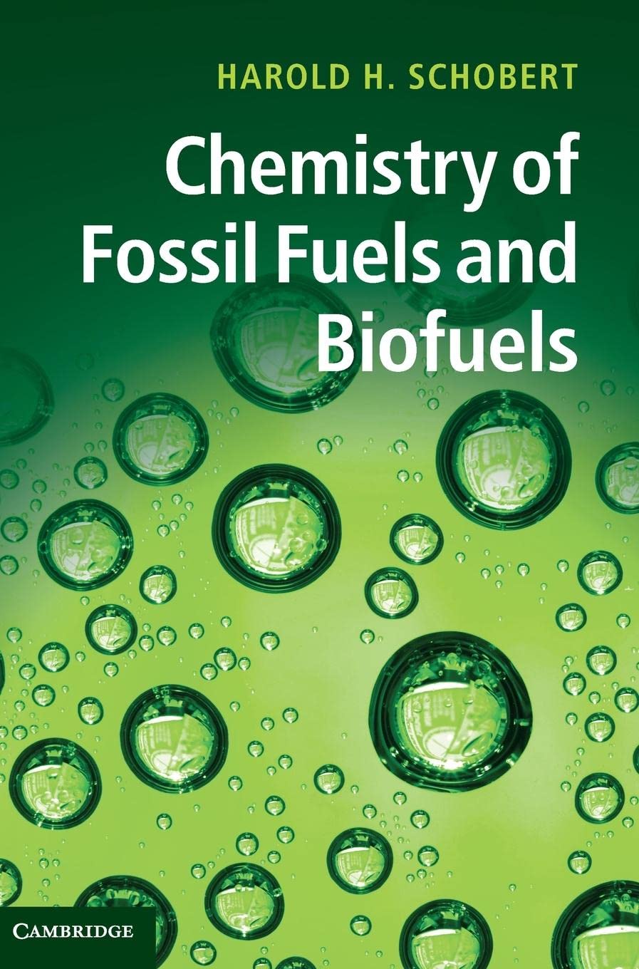 Chemistry of Fossil Fuels and Biofuels (Cambridge Series in Chemical Engineering)