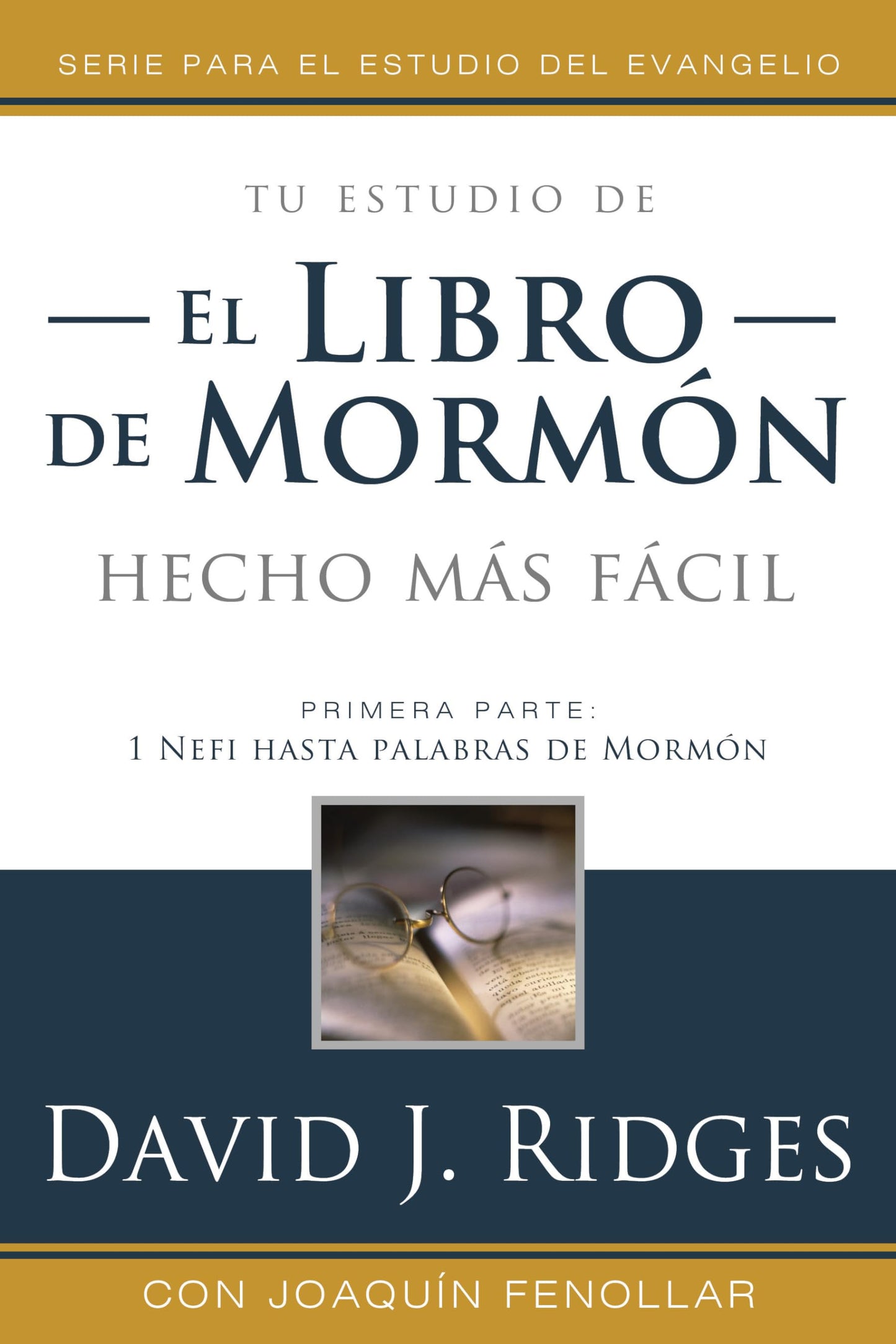 El Libro de Mormon Hecho mas Facil, Vol 1 (BOM Made Easier Spanish Edition) [Paperback] David J. Ridges and Joaquin Fenollar