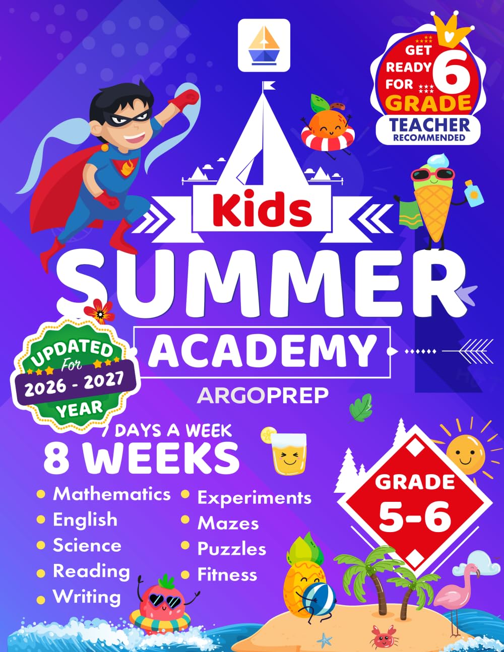 Kids Summer Academy by ArgoPrep - Grades 5-6: 8 Weeks of Math, Reading, Science, Logic, Fitness and Yoga  Online Access Included  Prevent Summer Learning Loss