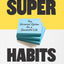 Superhabits: The Universal System for a Successful Life