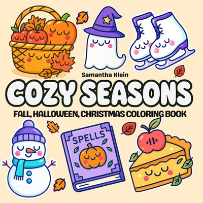 Cozy Seasons: Fall, Halloween & Christmas Coloring Book Featuring Bold & Easy Designs for Relaxation