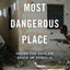 The World's Most Dangerous Place: Inside the Outlaw State of Somalia