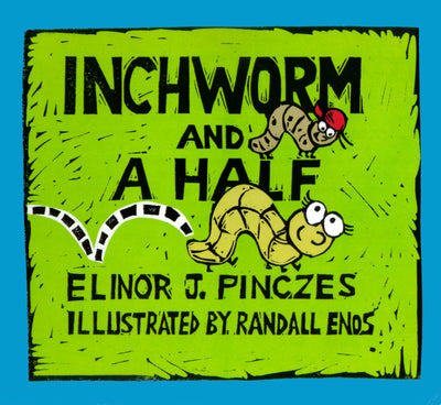 Inchworm and a Half: A Charming Math Tale About Fractions and Measuring for Kids (Ages 4-7)