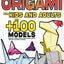 Origami for Kids and Adults: Over 100 Models of Animals, Paper Planes, Flowers, Jewelry, Christmas, Halloween, and More...: Japanese Paper Folding and ... Craft Activity: A Creative Hobby for All Ages