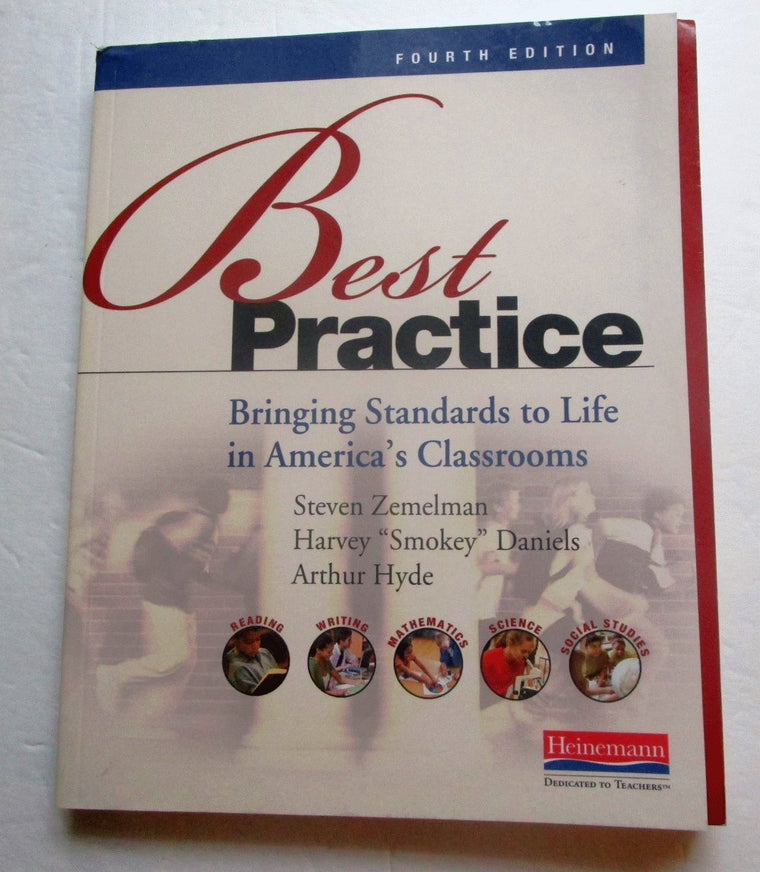 Best Practice, Fourth Edition: Bringing Standards to Life in America's Classrooms