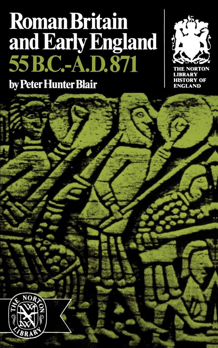 Roman Britain and Early England: 55 B.C.-A.D. 871 (Norton Library History of England)