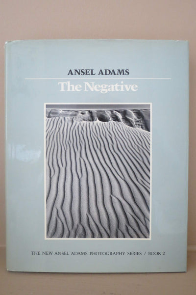 The Negative (The New Ansel Adams Photography Series, Book 2)
