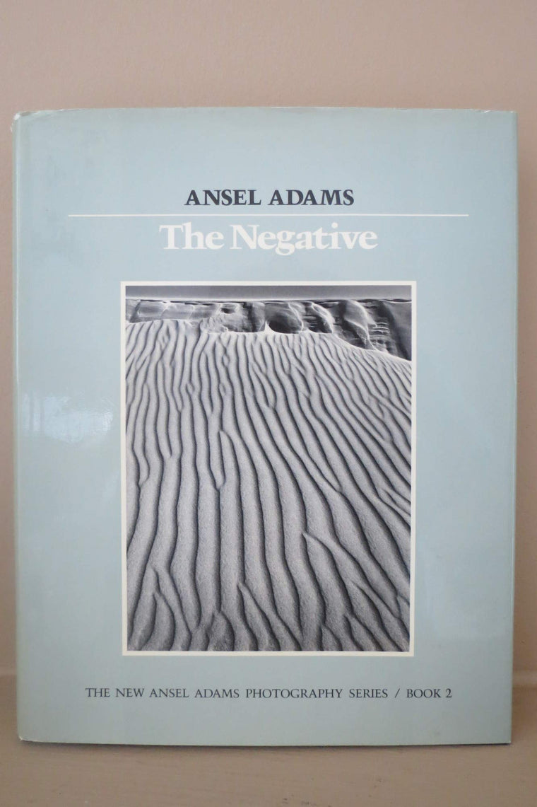The Negative (The New Ansel Adams Photography Series, Book 2)