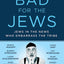 Bad for the Jews