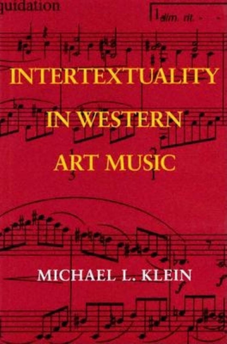 Intertextuality in Western Art Music (Musical Meaning and Interpretation)