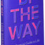 Bi the Way: The Bisexual Guide to Life