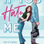 If You Hate Me: A Brother's Best Friend Hockey Romance (The Toronto Terror Series)
