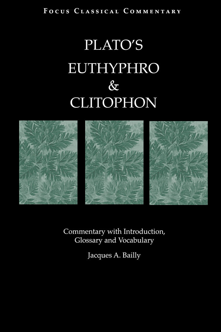 Plato: Euthyphro & Clitophon (Focus Classical Commentaries)