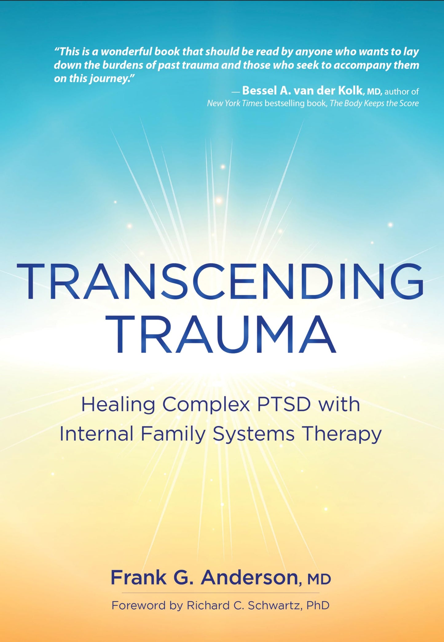 Transcending Trauma: Healing Complex PTSD with Internal Family Systems