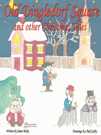 Old Dingledorf Square and other Christmas Tales: Old-fasioned Christmas poems for the whole family!