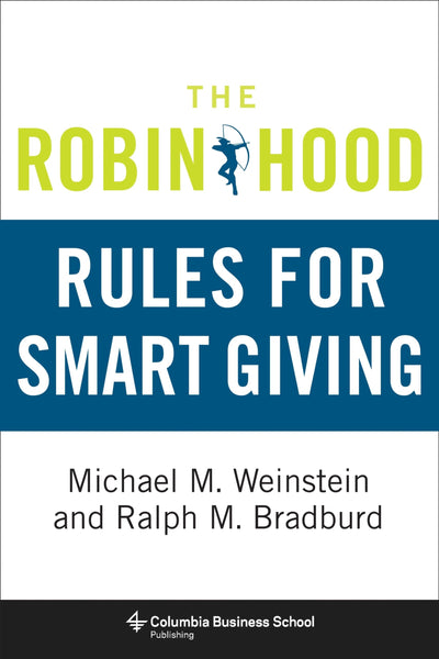 The Robin Hood Rules for Smart Giving (Columbia Business School Publishing)