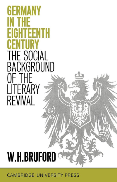 Germany in the Eighteenth-Century: The Social Backgound of the Literary Revival