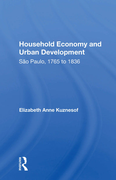 Household Economy and Urban Development: So Paulo, 1765 to 1836
