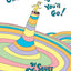 Oh, the Places You'll Go! by Dr. Seuss