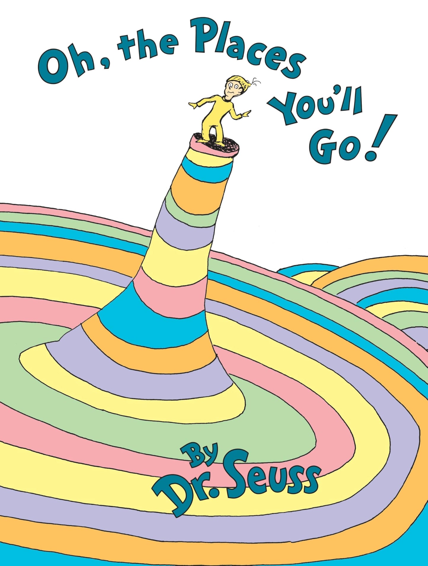 Oh, the Places You'll Go! by Dr. Seuss