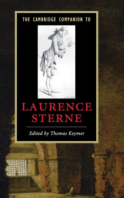 The Cambridge Companion to Laurence Sterne (Cambridge Companions to Literature)