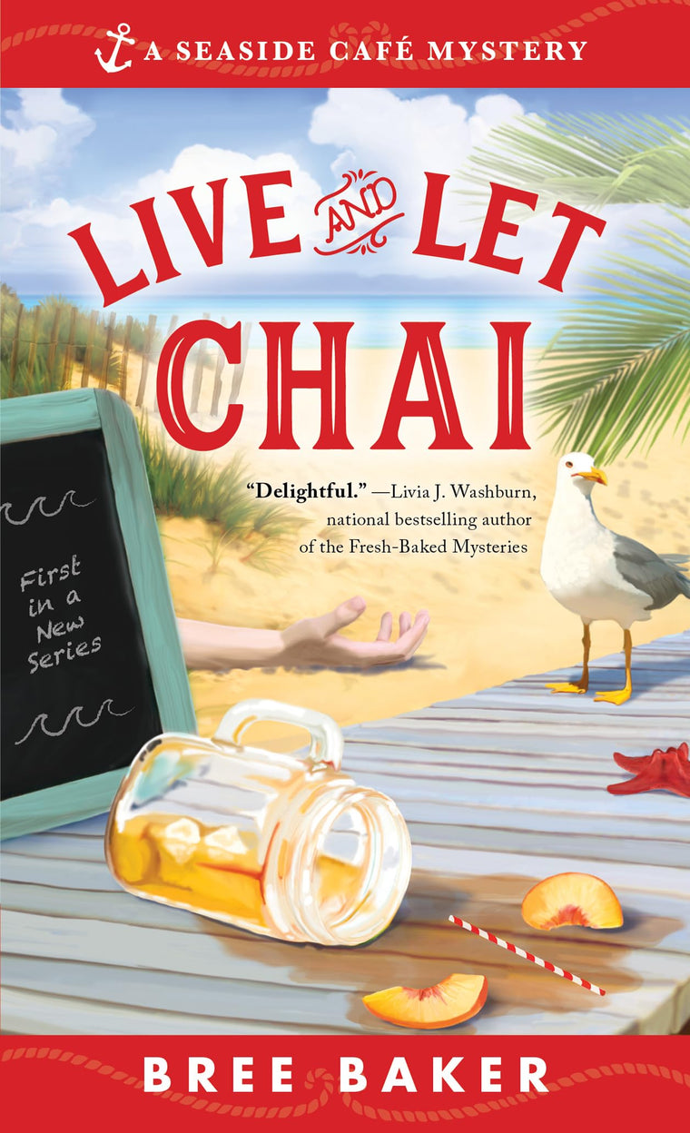 Live and Let Chai: A Beachfront Cozy Mystery