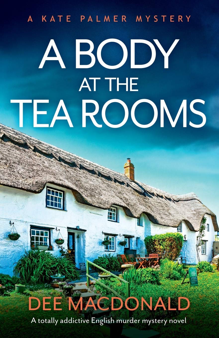 A Body at the Tea Rooms: A totally addictive English murder mystery novel (A Kate Palmer Mystery)