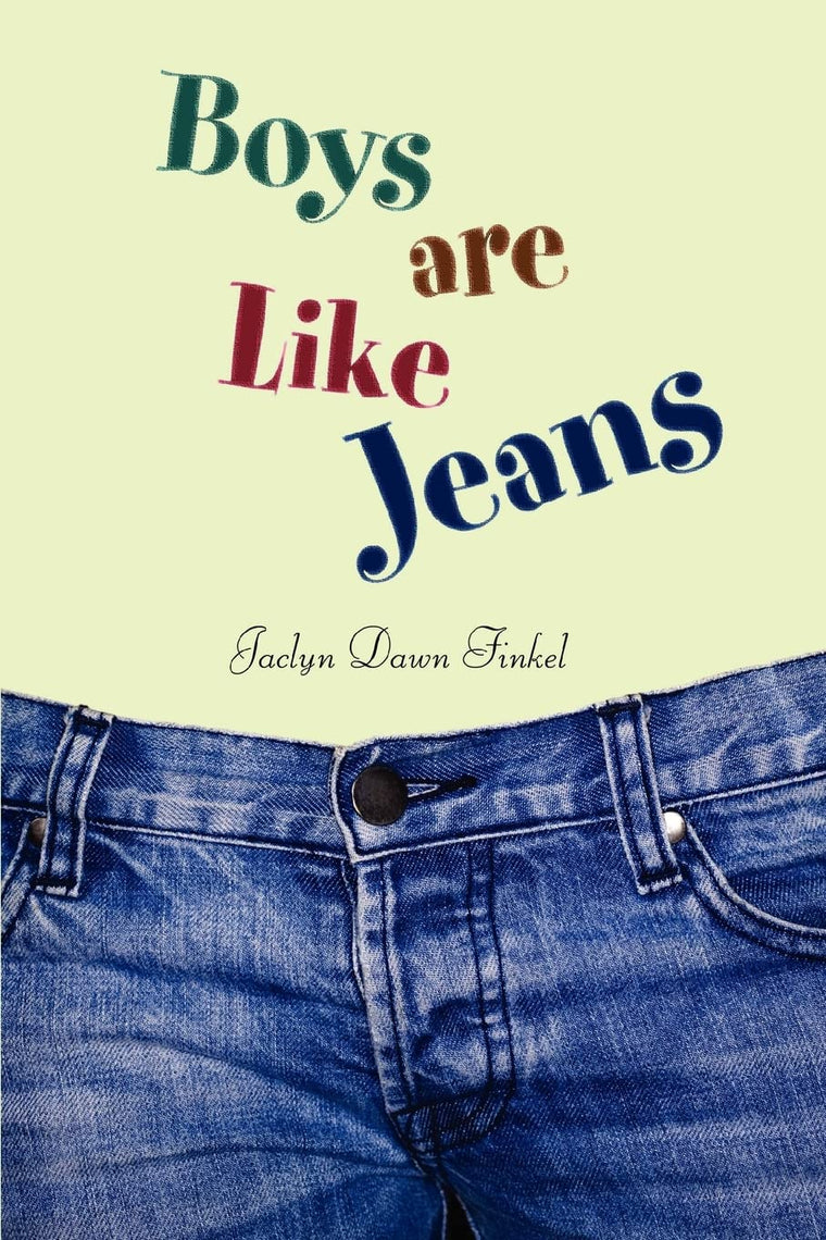 Boys are Like Jeans