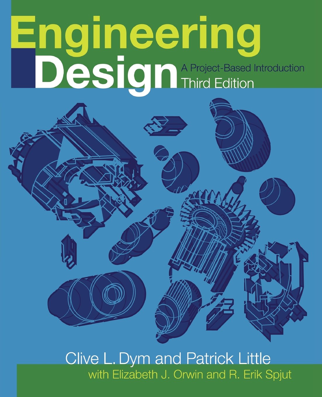 Engineering Design Third Edition: Third Edition by Dym, Cliv