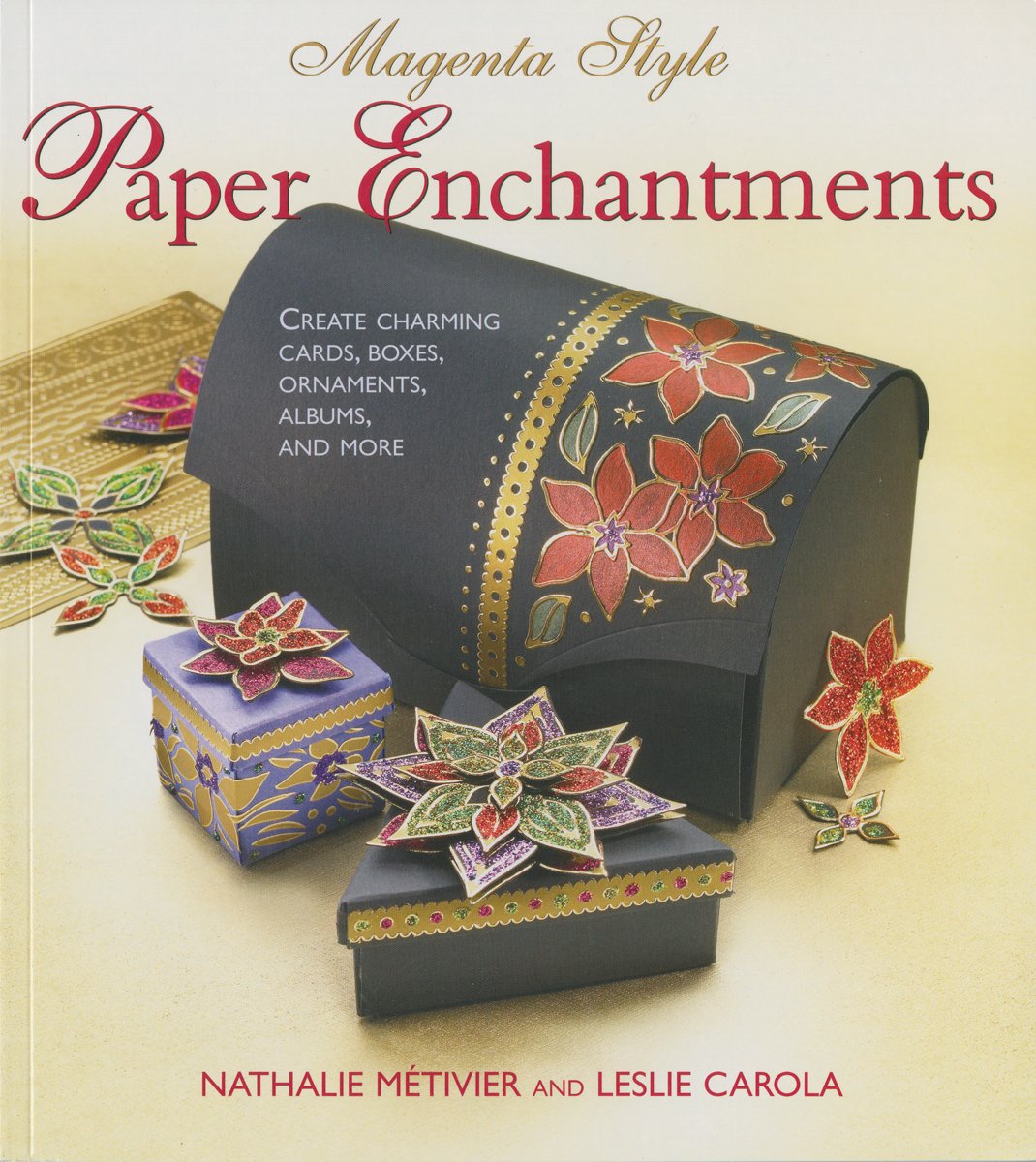 Magenta Style Paper Enchantments: Create Charming Cards, Boxes, Ornaments, Albums, and More