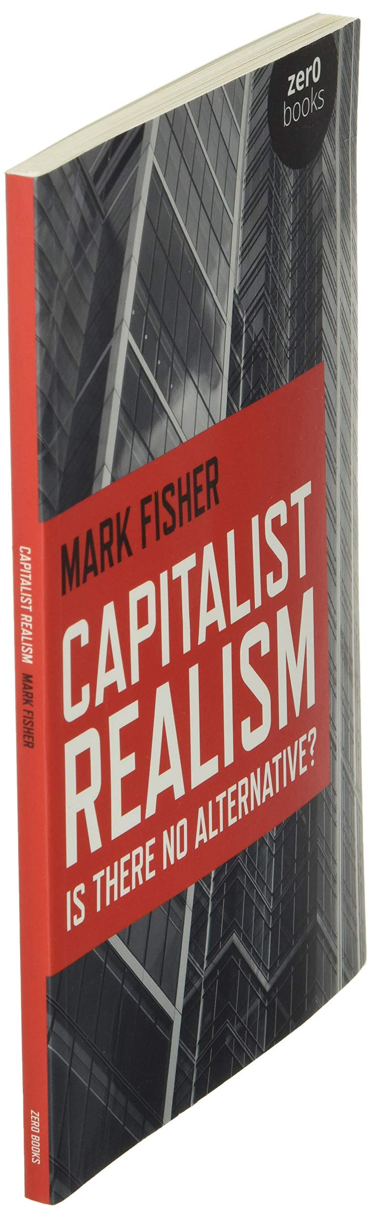 Capitalist Realism: Is There No Alternative? — back cover