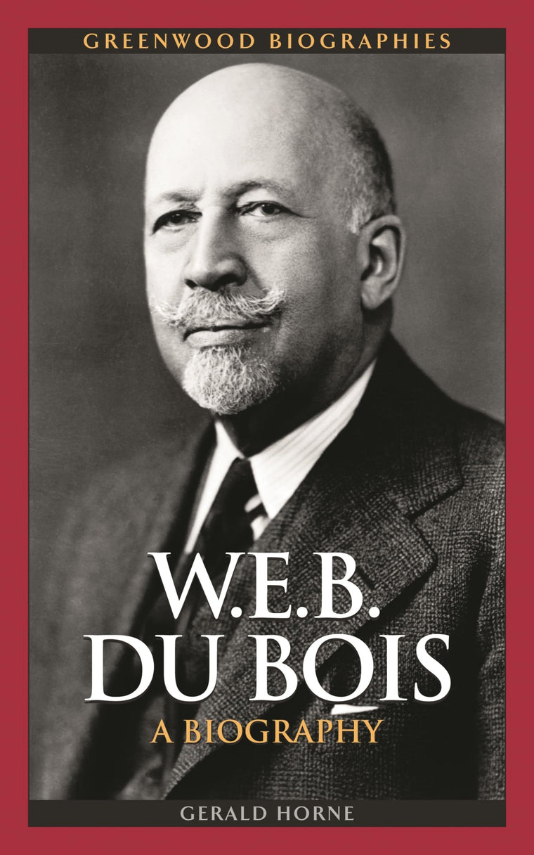 W.E.B. Du Bois: A Biography (Greenwood Biographies)