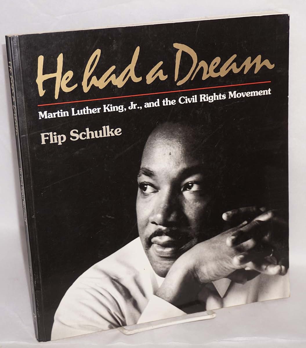 He Had a Dream: Martin Luther King, Jr. and the Civil Rights Movement